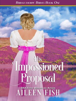 cover image of His Impassioned Proposal